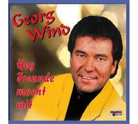 Wind,Georg - Hey Freunde Macht mit