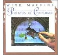 WIND MACHINE - PORTRAITS OF CHRISTMAS