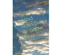 Wind Rain Sun or Snow Day: Topic of discussion worldwide