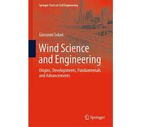 Wind Science and Engineering: Origins, Developments, Fundamentals and Advancements