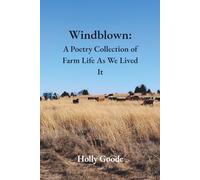 Windblown: A Poetry Collection of Farm Life As We Lived It