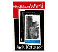Windblown World: The Journals of Jack Kerouac 1947-1954 - Kerouac Jack