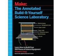 Windell Oskay Raymo Make - The Annotated Build-It-Yourself Science (Tascabile)