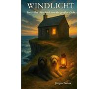 Windlicht: Ein leiser Abschied von der großen Liebe