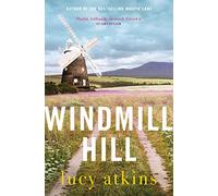Windmill Hill: a gripping mystery of hidden secrets and loyal friendships