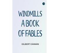 Windmills: A book of fables