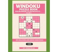 Windoku Puzzle Book for Beginners to Enthusiasts - Volume 3: 300 Challenging Hard Windoku Sudoku Puzzles