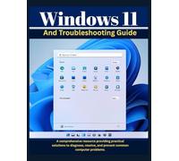 Windows 11 and Troubleshooting Guide
