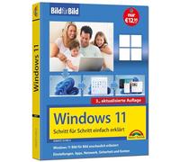 Windows 11 Bild für Bild erklärt - Windows 11. Ideal für Einsteiger und Umsteiger geeignet - 3. Auflage von 2025