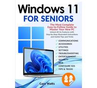 WINDOWS 11 FOR S¿NIORS: Th¿ Most Compl¿t¿ ¿¿sy-to-Follow Guid¿ to M¿st¿r Your N¿w PC. Unlock ¿ll Its F¿¿tur¿s with St¿p-by-St¿p Illustr¿t¿d Instructions ¿nd Us¿ful Tips ¿nd Tricks