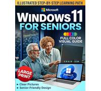Windows 11 for Seniors The Illustrated Learning Path: A Step-by-Step Visual Guide with Clear Pictures, Simplified Explanations, and Practical Tips to Confidently Master Your Computer | Full Color