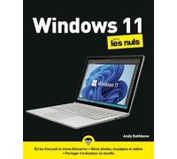Windows 11 pour les Nuls, 3è édition: Livre d'informatique, Apprendre à utiliser Windows 11 pour les débutants, Gérer les fonctionnalités de Windows, Faciliter la navigation sur son ordinateur
