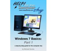 Windows 7 Basics Part 1: a step-by-step guide for the computer shy