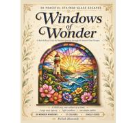 Windows of Wonder: A Bold & Easy Color by Number Journey through 50 Stained-Glass Escapes