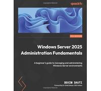 Bekim Dauti Windows Server 2025 Administration Fundamentals (Tascabile)