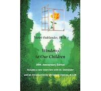 Violet Oaklander Christiane Ellsbree Windows to Our Children (Tascabile)