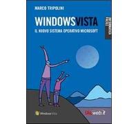 Windows Vista. Il nuovo sistema operativo Microsoft