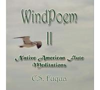 WindPoem II ~ Native American Flute Meditations