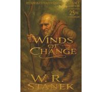 WINDS OF CHANGE 25th Anniversary Legacy Edition Complete and Uncut: An Epic Fantasy of Elves, Magic, and the Fall of Kingdoms