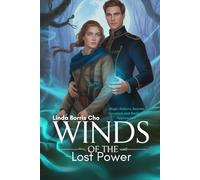Winds of the Lost Power: Magic Reborn, Secrets Unveiled, and Darkness Approaches