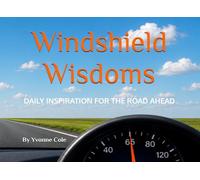Windshield Wisdoms: Daily Inspiration for the Road Ahead