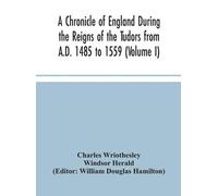 Windsor Herald A Chronicle Of England During The Reigns Of Th (Copertina rigida)