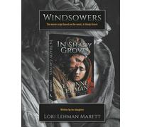 Windsowers: Movie script adaption of the novel In Shady Groves