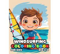 Windsurfing Coloring For Kid Book Age 4-8: COLORING BOOK FOR KIDS (4-8)