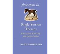Windy Dryden First Steps in Single-Session Therapy (Tascabile)