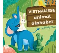 Windy Pham Vietnamese Animal Alphabet (Tascabile)