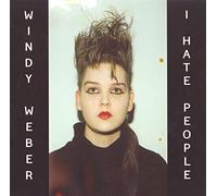 Windy Weber - I Hate People