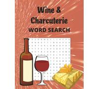 Wine & Charcuterie Word Search: Pour a glass, grab a pen, and dive in!