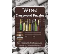 Wine Crossword Puzzle Book: A Puzzle-Based Guide to Wine Terms, Tasting, and Winemaking. |6x9 inches, 120 pages|