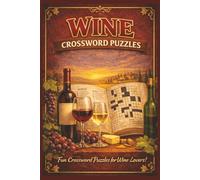 Wine Crossword Puzzle Book: Easy to Read Print Word Search for Adults and Seniors, Relaxing Brain Games for Wine Lovers