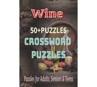 Wine Crossword Puzzles: Crossword Puzzles with Easy to Read Print about Wine, Cocktails , Beer and More | 6x9 inches, 120 pages | 50+ Puzzles … Gift for Vacations, Holidays and Relaxation