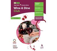 Wine & dine club. Per le Scuole superiori. Con e-book. Con espansione online