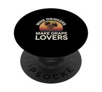 Wine Drinkers Make Grape Lovers Bevanda d'influenza ||- PopSockets PopGrip Adesivo
