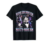 Wine Em Dine Em Sixty-Nove Em Gatto Divertente Maglietta