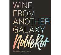 Wine from Another Galaxy: Noble Rot
