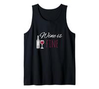 Wine is Fine Alcohol Party Wine Friends Vino Rosso Vino Bianco Canotta