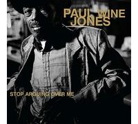 Paul 'Wine' Jones – Stop Arguing Over Me – Vinile LP 12" – Sony Music