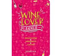 Wine lover. Planner. Degustazione. Abbinamenti. Cantina