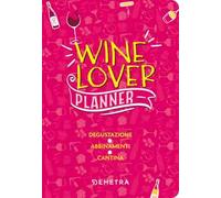 Wine lover. Planner. Degustazione. Abbinamenti. Cantina