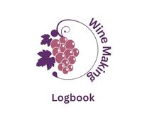 Wine Making Logbook | A Journal to Track, Record, and Rate Home Winemaking