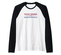 Wine Moms for Human Rights, attivista per la Difesa degli immigrati Maglia con Maniche Raglan