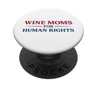 Wine Moms for Human Rights, attivista per la difesa degli immigrati PopSockets PopGrip Adesivo