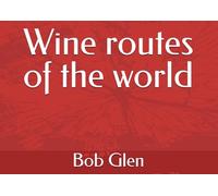 Wine routes of the world