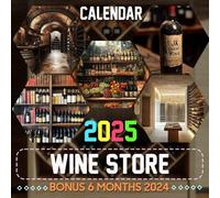 Wine Store 2025: 18 Months of Inspirational Wine Art, Ideal for Tracking Events and Celebrations