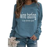 Wine Tasting Is My Favorite Sport Sweatshirt Womens Funny Wine Drinking Sweatshirt Long Sleeve Crewneck Graphic Pullover