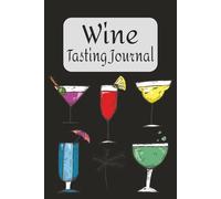 Wine Tasting Journal: Blank Wine Tasting Notebook | A Simple Organizer for Recording Wine Tasting Notes & Favorites